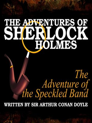 cover image of The Adventures of Sherlock Holmes: The Adventure of the Speckled Band